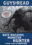 Guys Read: Nate Macavoy, Monster Hunter, Hale, Bruce