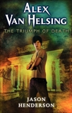 Alex Van Helsing: The Triumph of Death, Henderson, Jason