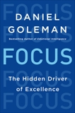 Focus: The Hidden Driver of Excellence, Goleman, Daniel