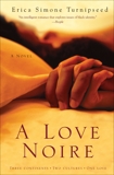 A Love Noire: A Novel, Turnipseed, Erica Simone