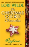 The Christmas Cookie Chronicles: Raylene: A Twilight, Texas Story, Wilde, Lori