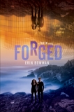 Forged, Bowman, Erin