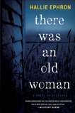 There Was an Old Woman: A Novel of Suspense, Ephron, Hallie