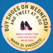 Buy Shoes on Wednesday and Tweet at 4:00: More of the Best Times to Buy This, Do That, and Go There, Di Vincenzo, Mark