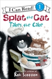 Splat the Cat Takes the Cake, Scotton, Rob