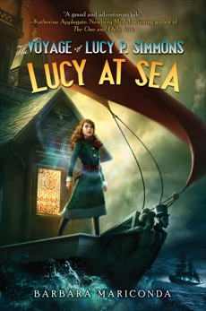 The Voyage of Lucy P. Simmons: Lucy at Sea, Mariconda, Barbara