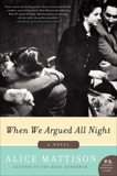 When We Argued All Night: A Novel, Mattison, Alice