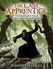 The Last Apprentice: The Spook's Tale: And Other Horrors, Delaney, Joseph
