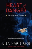 Heart of Danger: A Ghost Ops Novel, Rice, Lisa Marie