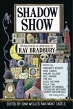 Shadow Show: All-New Stories in Celebration of Ray Bradbury, Weller, Sam & Castle, Mort