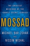 Mossad: The Greatest Missions of the Israeli Secret Service, Bar-Zohar, Michael & Mishal, Nissim