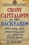 Crony Capitalists in Our Backyards: Who They Are, What They Do and How to Fight Back, Handlin, Amy