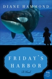 Friday's Harbor: A Novel, Hammond, Diane