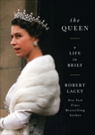 The Queen: A Life in Brief, Lacey, Robert