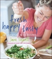 Fresh Happy Tasty: An Adventure in 100 Recipes, Coxwell, Jane