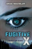 Fugitive X, Rosenblum, Gregg