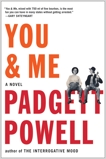 You & Me: A Novel, Powell, Padgett