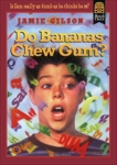 Do Bananas Chew Gum?, Gilson, Jamie