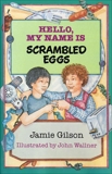 Hello, My Name Is Scrambled Eggs, Gilson, Jamie