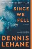 Since We Fell: A Novel, Lehane, Dennis