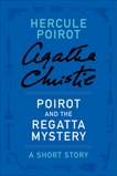 Poirot and the Regatta Mystery, Christie, Agatha