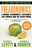 Freakonomics: A Rogue Economist Explores the Hidden Side of Everything, Levitt, Steven D. & Dubner, Stephen J.