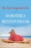 The Last Original Wife: A Novel, Frank, Dorothea Benton