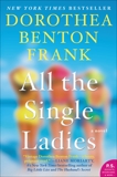 All the Single Ladies: A Novel, Frank, Dorothea Benton