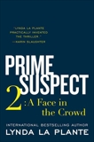 Prime Suspect 2: A Face in the Crowd, La Plante, Lynda