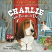 Charlie the Ranch Dog, Drummond, Ree