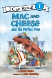 Mac and Cheese and the Perfect Plan, Weeks, Sarah