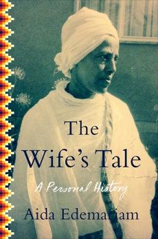 The Wife's Tale: A Personal History, Edemariam, Aida