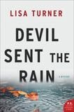 Devil Sent the Rain: A Mystery, Turner, Lisa