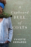 A Cupboard Full of Coats: A Novel, Edwards, Yvvette