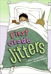 First Grade Jitters, Quackenbush, Robert