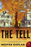 The Tell: A Novel, Kaplan, Hester