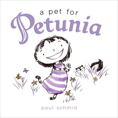 A Pet for Petunia, Schmid, Paul