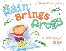 Rain Brings Frogs: A Little Book of Hope, Cocca-Leffler, Maryann