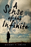 A Sense of the Infinite, Smith, Hilary T.