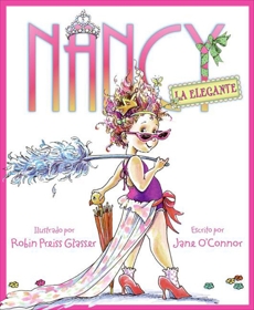 Nancy la Elegante: Fancy Nancy, O'Connor, Jane