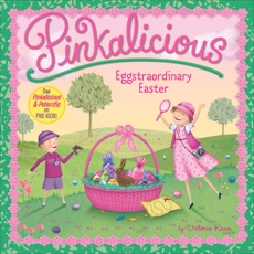 Pinkalicious: Eggstraordinary Easter, Kann, Victoria