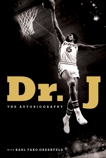 Dr. J: The Autobiography, Greenfeld, Karl Taro & Erving, Julius