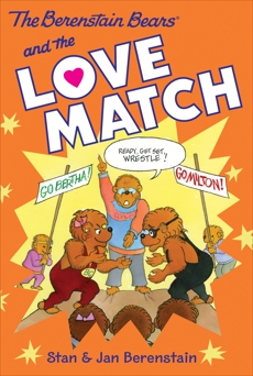 The Berenstain Bears Chapter Book: The Love Match, Berenstain, Stan & Berenstain, Jan