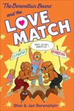 The Berenstain Bears Chapter Book: The Love Match, Berenstain, Stan & Berenstain, Jan