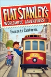 Flat Stanley's Worldwide Adventures #12: Escape to California, Brown, Jeff