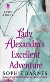 Lady Alexandra's Excellent Adventure: A Summersby Tale, Barnes, Sophie