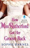 How Miss Rutherford Got Her Groove Back, Barnes, Sophie