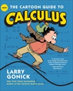 The Cartoon Guide to Calculus, Gonick, Larry