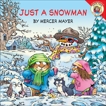 Little Critter: Just a Snowman, Mayer, Mercer