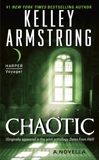 Chaotic: A Novella, Armstrong, Kelley